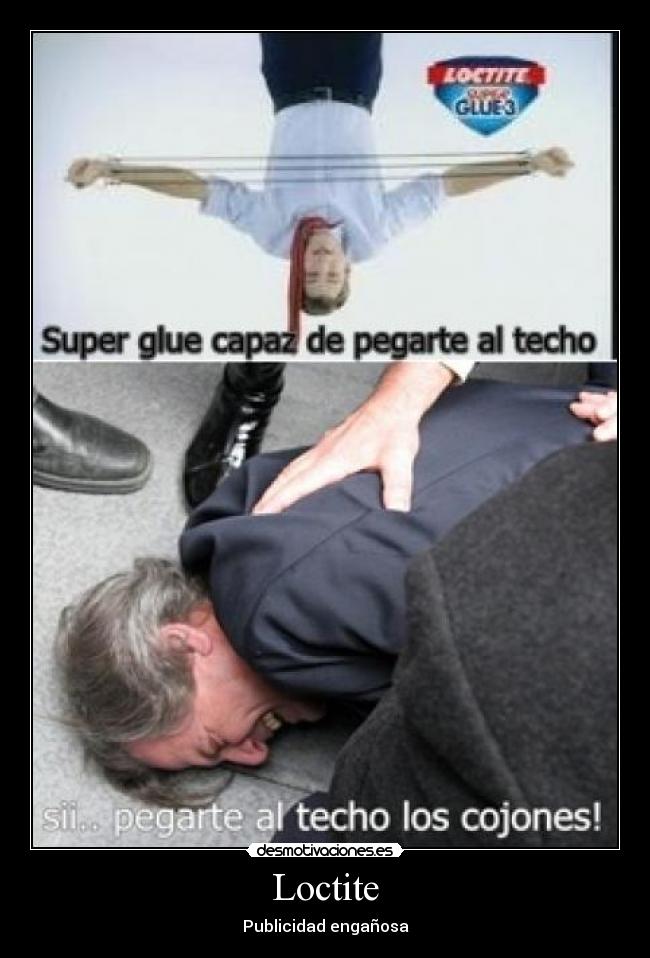 Loctite - Publicidad engañosa