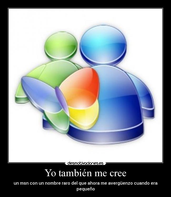 Yo también me cree -