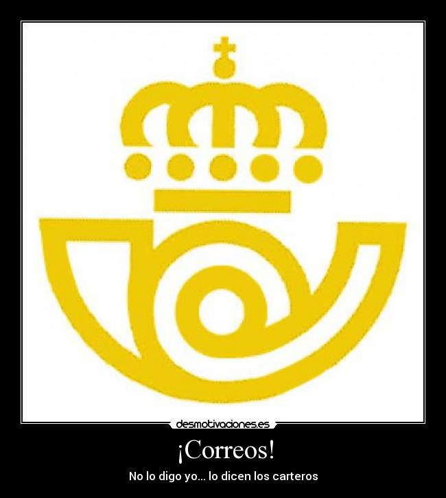 ¡Correos! - No lo digo yo... lo dicen los carteros