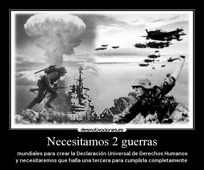 Necesitamos 2 guerras -
