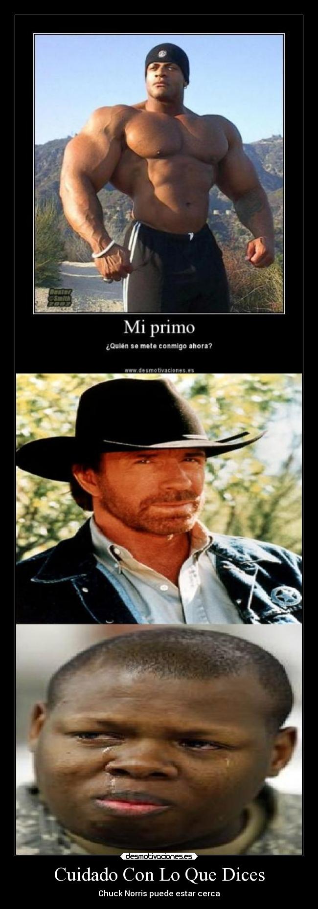 Cuidado Con Lo Que Dices - Chuck Norris puede estar cerca