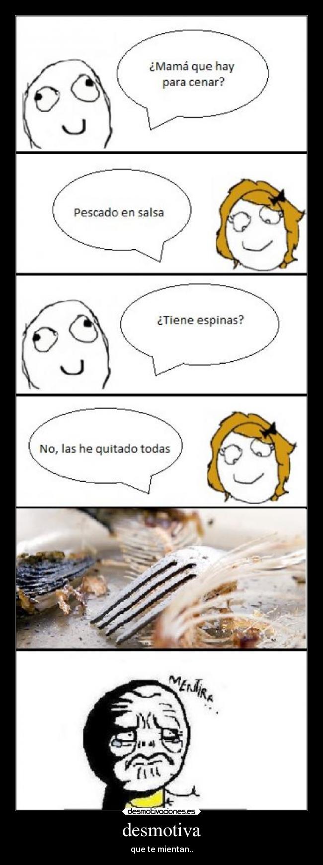 desmotiva - que te mientan..