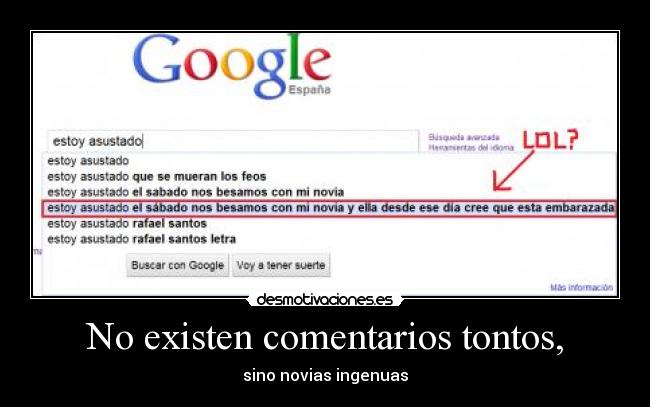 No existen comentarios tontos, - sino novias ingenuas