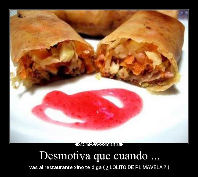 Desmotiva que cuando ... - 