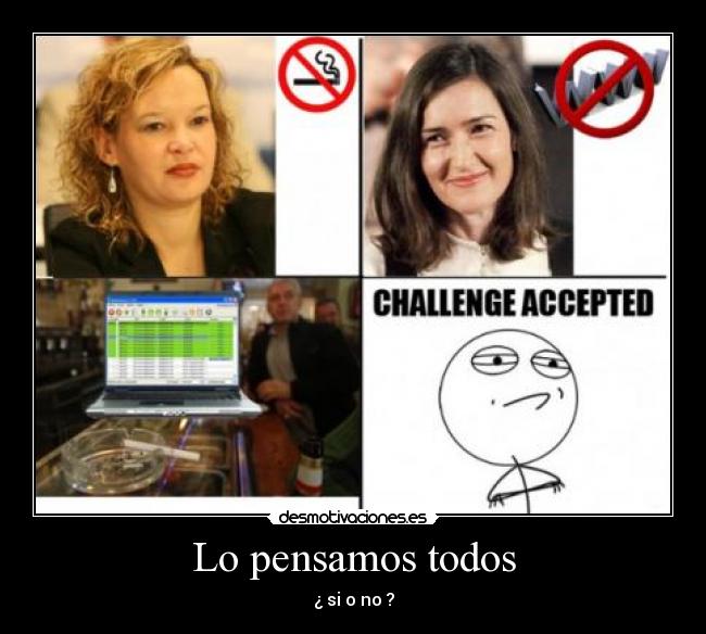 Lo pensamos todos - ¿ si o no ?