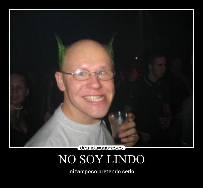NO SOY LINDO - 