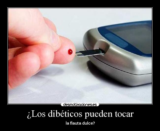 ¿Los dibéticos pueden tocar - la flauta dulce?