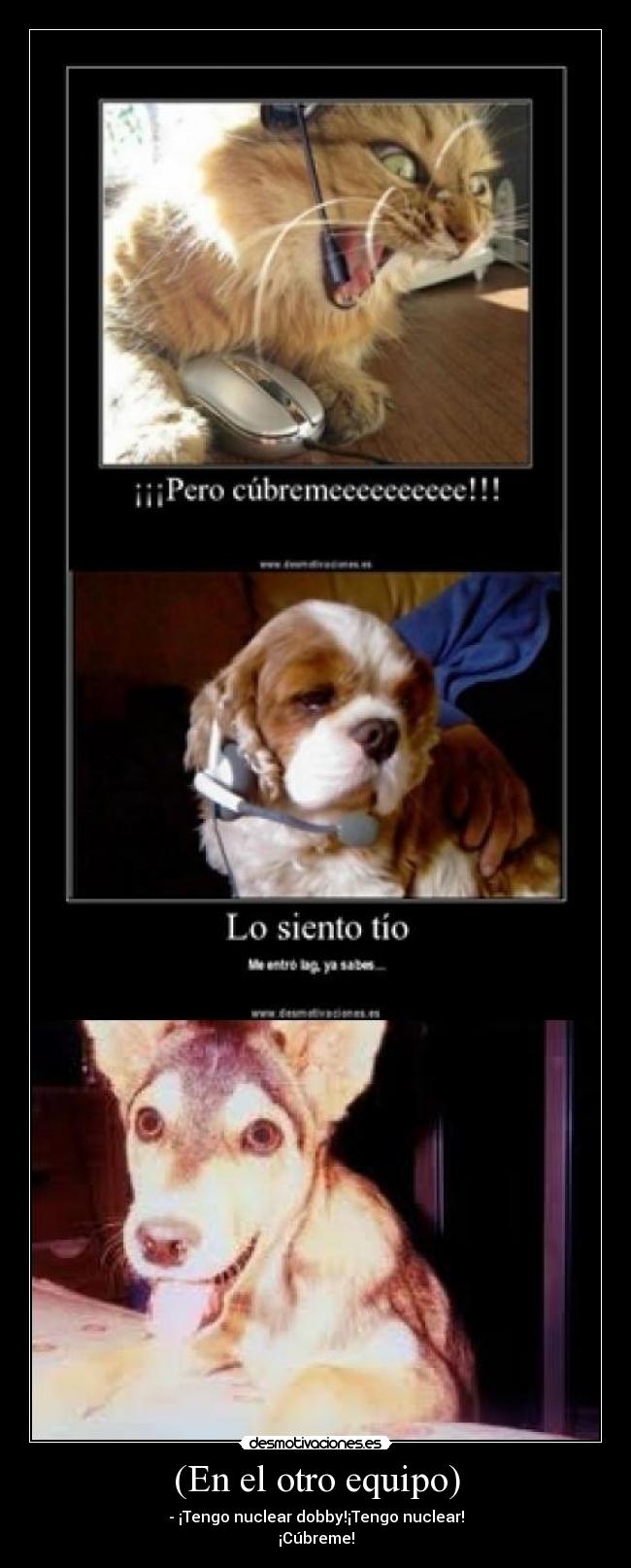 (En el otro equipo) -