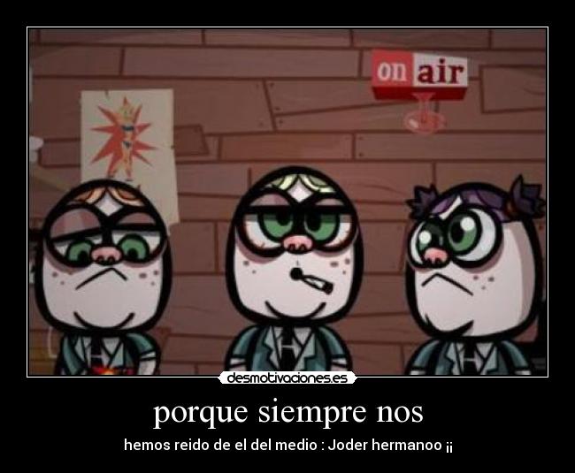 porque siempre nos - 