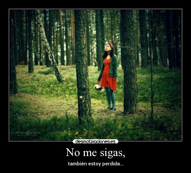 No me sigas, - 