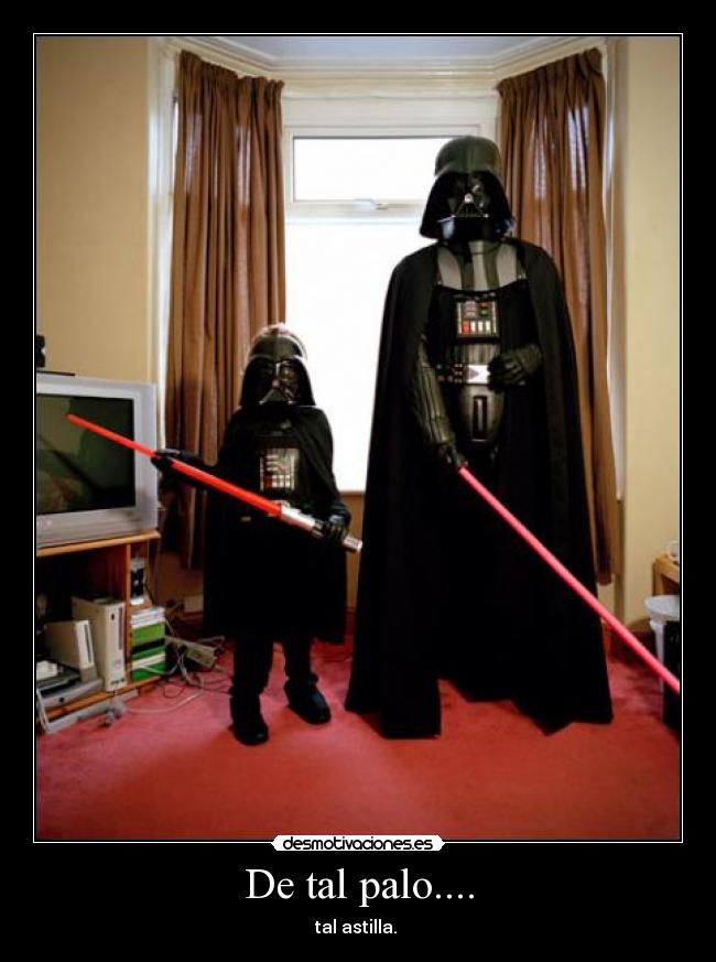 De tal palo.... - tal astilla.