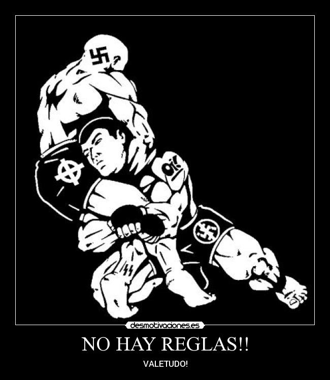 carteles hay reglas valetudoadriantxo antinazis antifa nazis nazi oi punk punks ska desmotivaciones