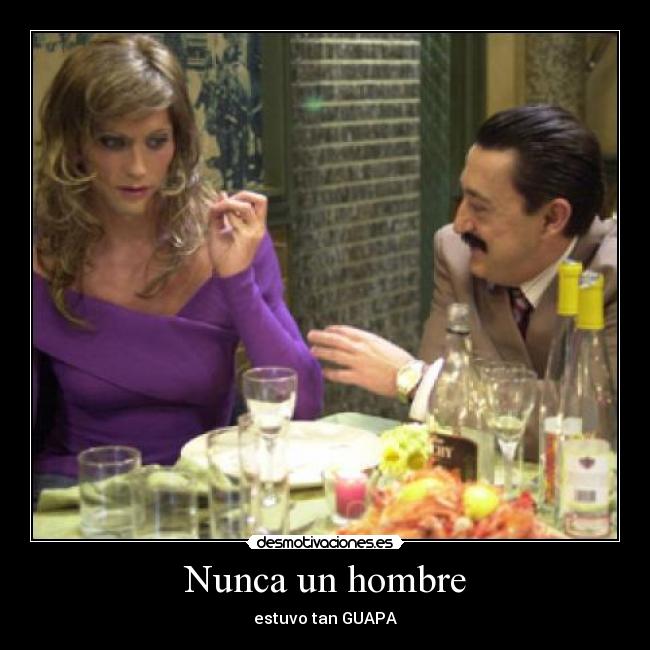 Nunca un hombre -