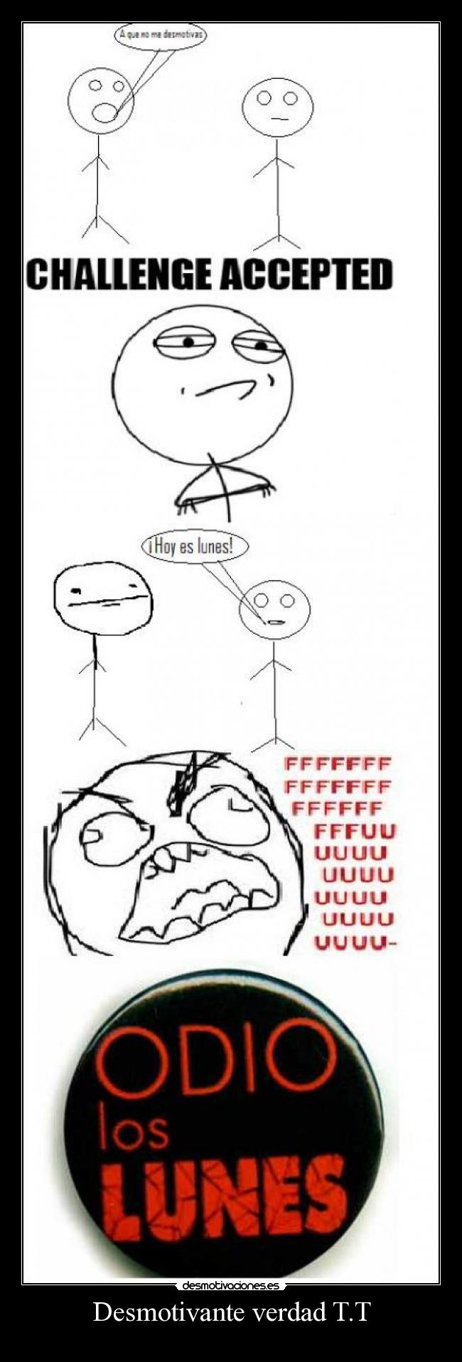 Desmotivante verdad T.T -