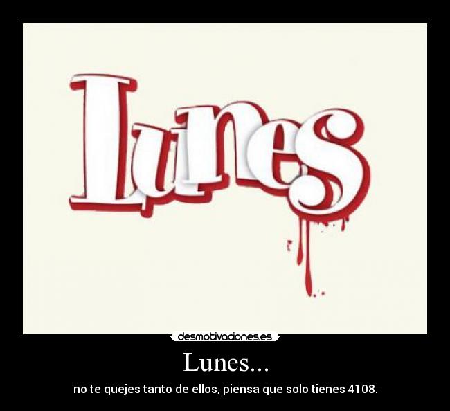 Lunes... -