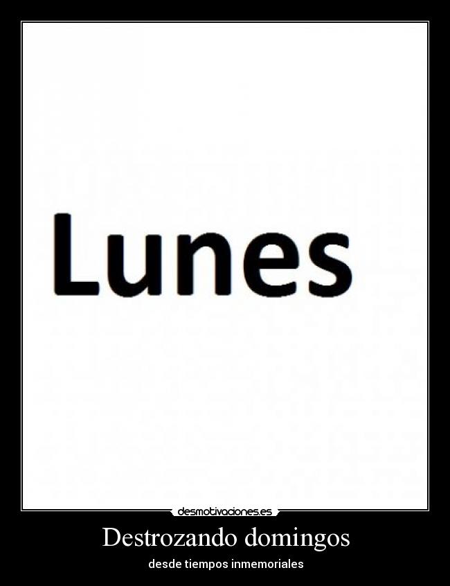 Destrozando domingos -