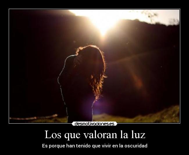 Los que valoran la luz -