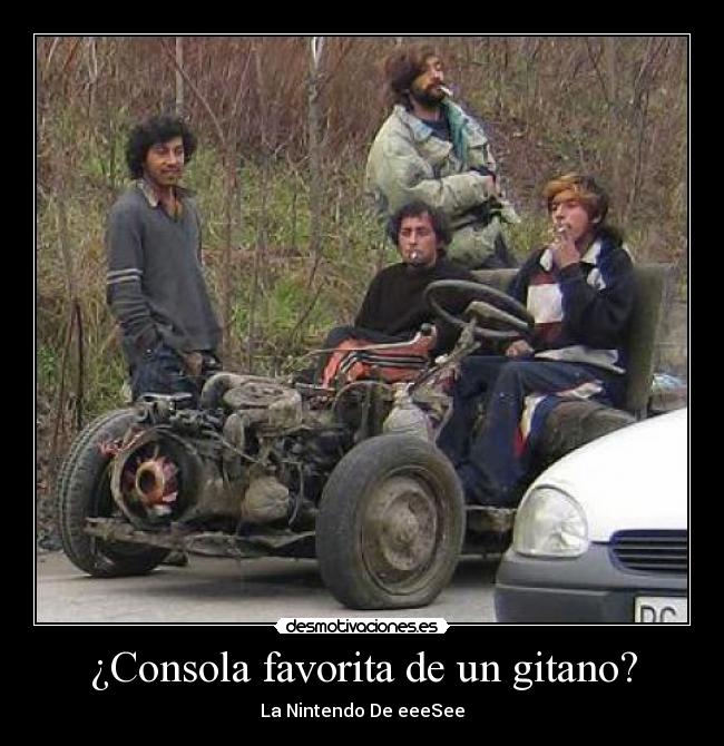 ¿Consola favorita de un gitano? - La Nintendo De eeeSee