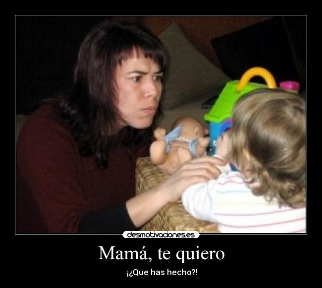 Mamá, te quiero -