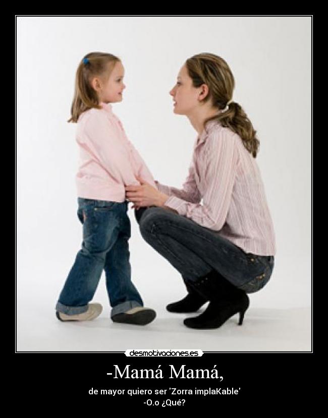 -Mamá Mamá, -