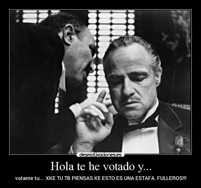 Hola te he votado y... -