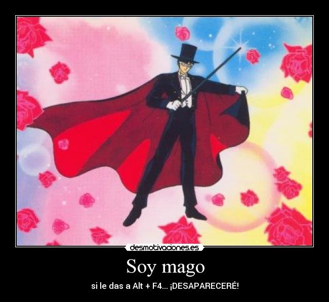 Soy mago - si le das a Alt + F4... ¡DESAPARECERÉ!
