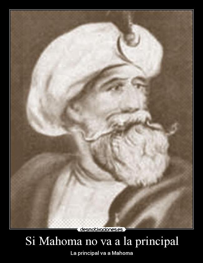 Si Mahoma no va a la principal - 