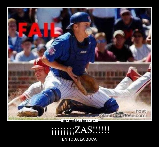 ¡¡¡¡¡¡¡¡ZAS!!!!!! - EN TODA LA BOCA.