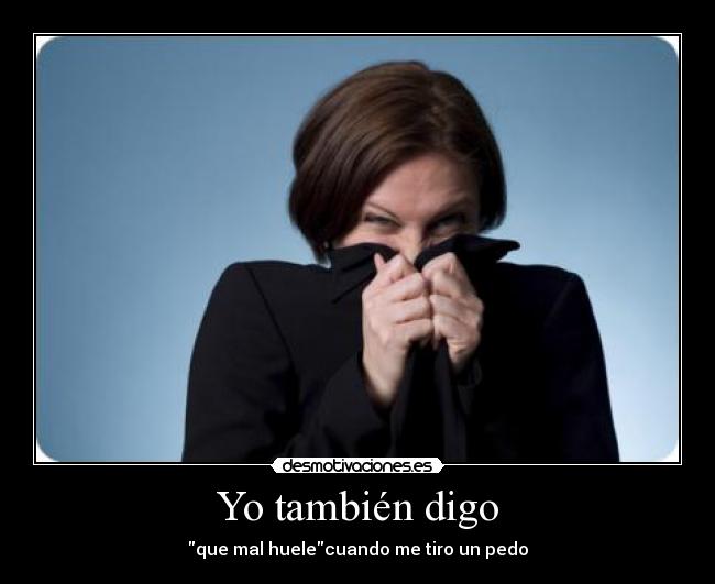 Yo también digo -