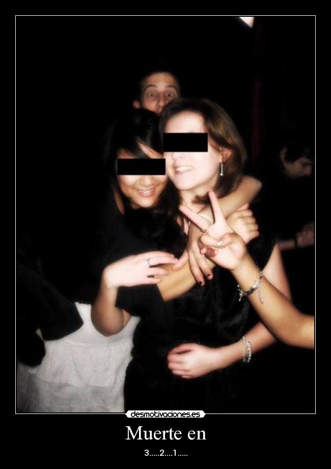 Muerte en - 3.....2....1.....