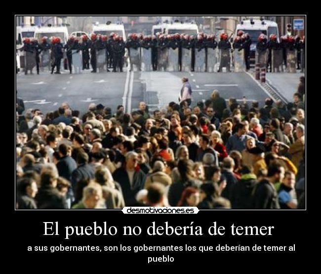 El pueblo no debería de temer  - 