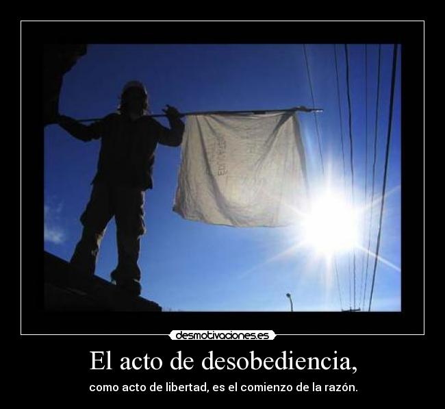 El acto de desobediencia, - 