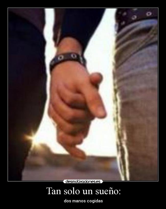 Tan solo un sueño: -
