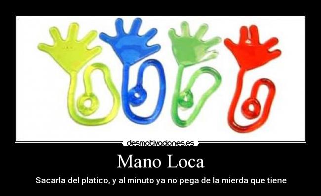 Mano Loca -
