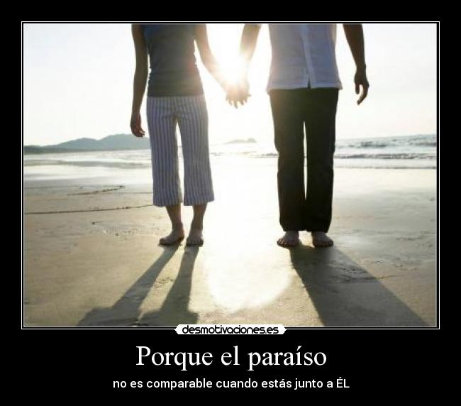 Porque el paraíso -