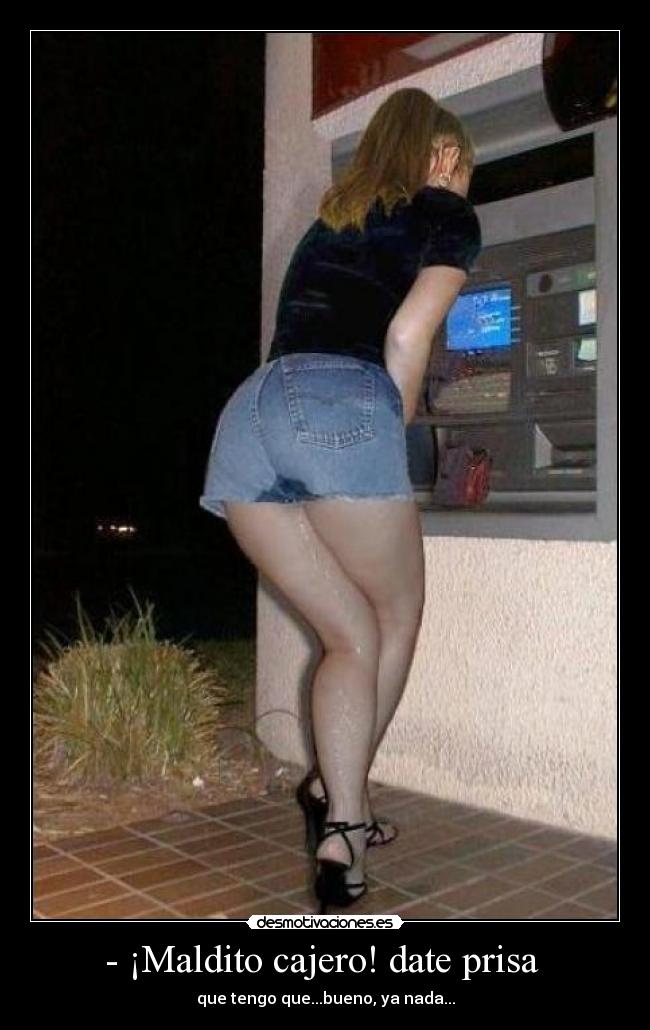 - ¡Maldito cajero! date prisa  - 