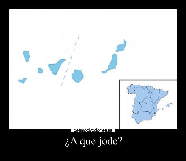 ¿A que jode? -