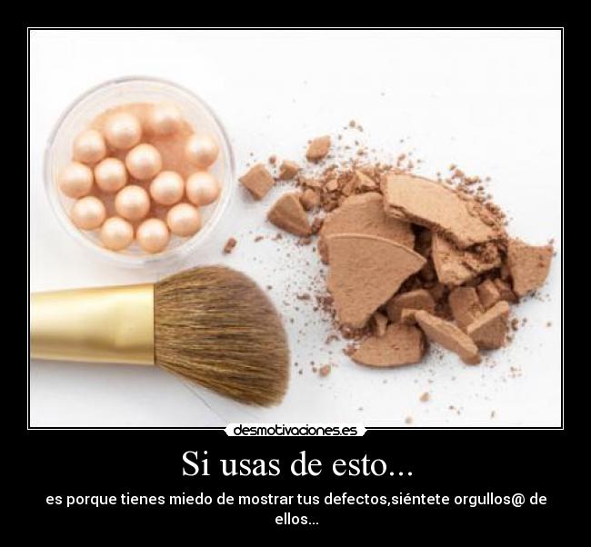 Si usas de esto... -