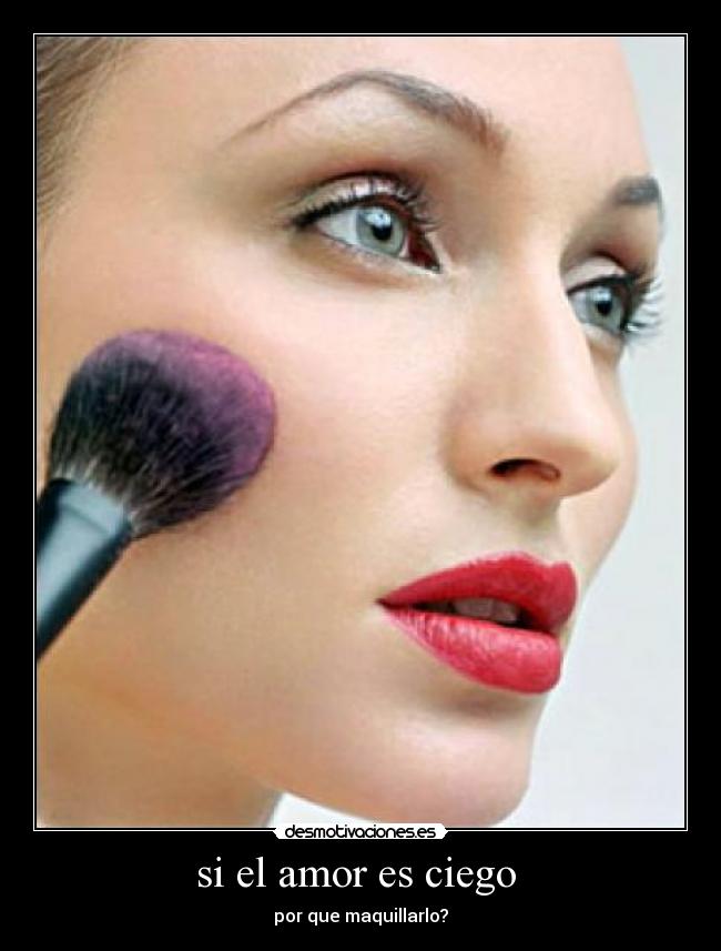 si el amor es ciego -