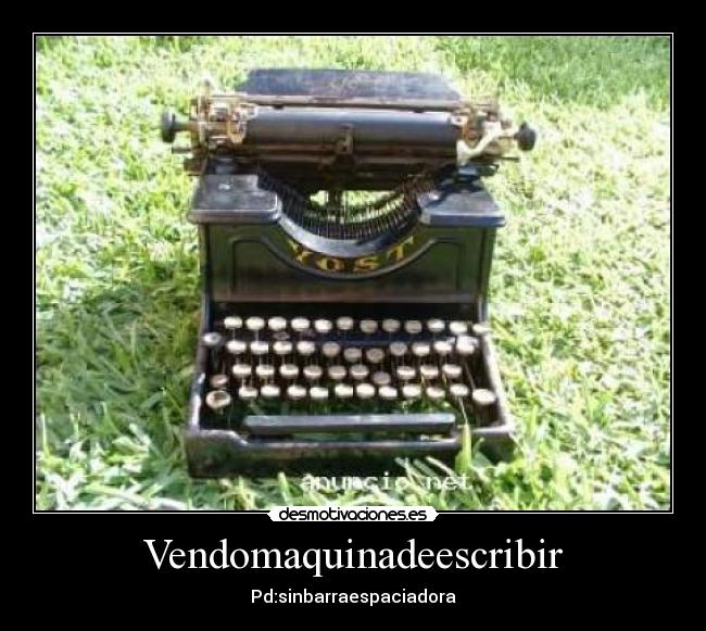 Vendomaquinadeescribir - Pd:sinbarraespaciadora