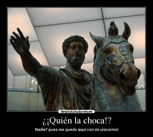 ¿¡Quién la choca!? - Nadie? pues me quedo aquí con mi unicornio!