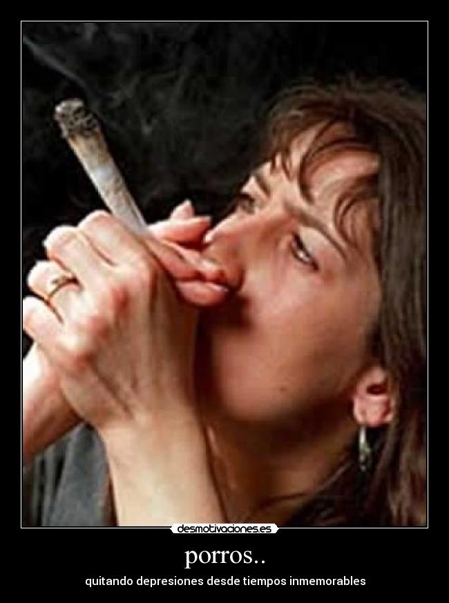 porros.. - quitando depresiones desde tiempos inmemorables