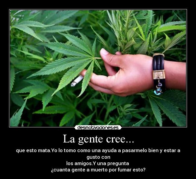 La gente cree... - 