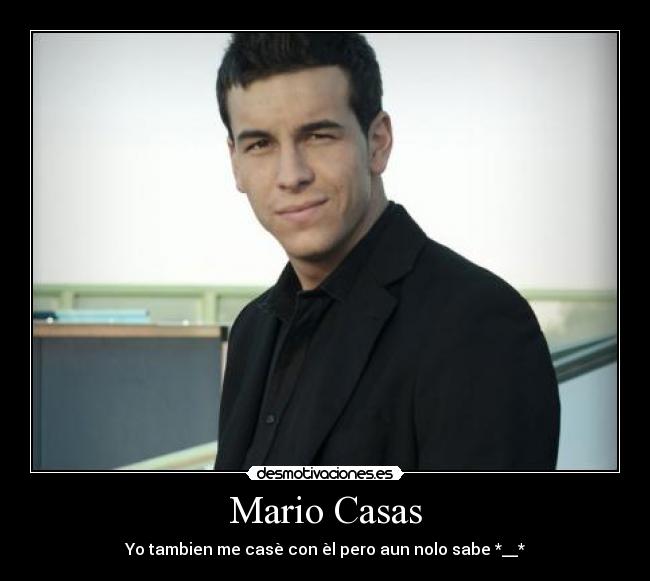 Mario Casas - Yo tambien me casè con èl pero aun nolo sabe *__*