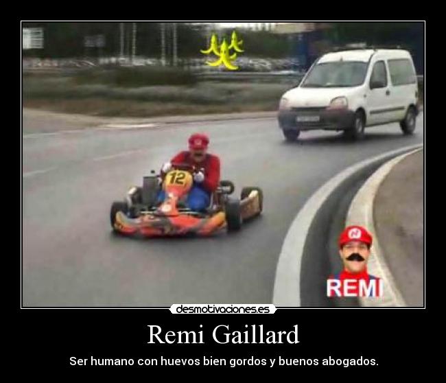 Remi Gaillard - Ser humano con huevos bien gordos y buenos abogados.