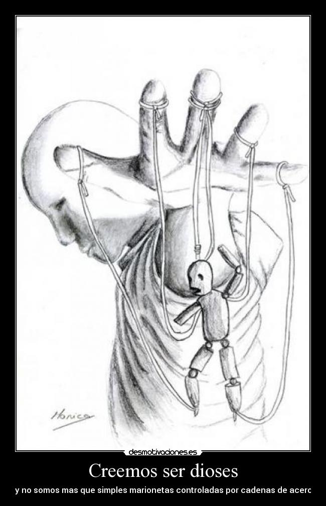 Creemos ser dioses -