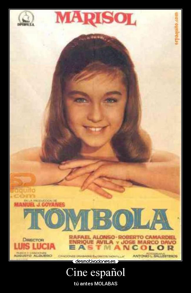 Cine español - tú antes MOLABAS