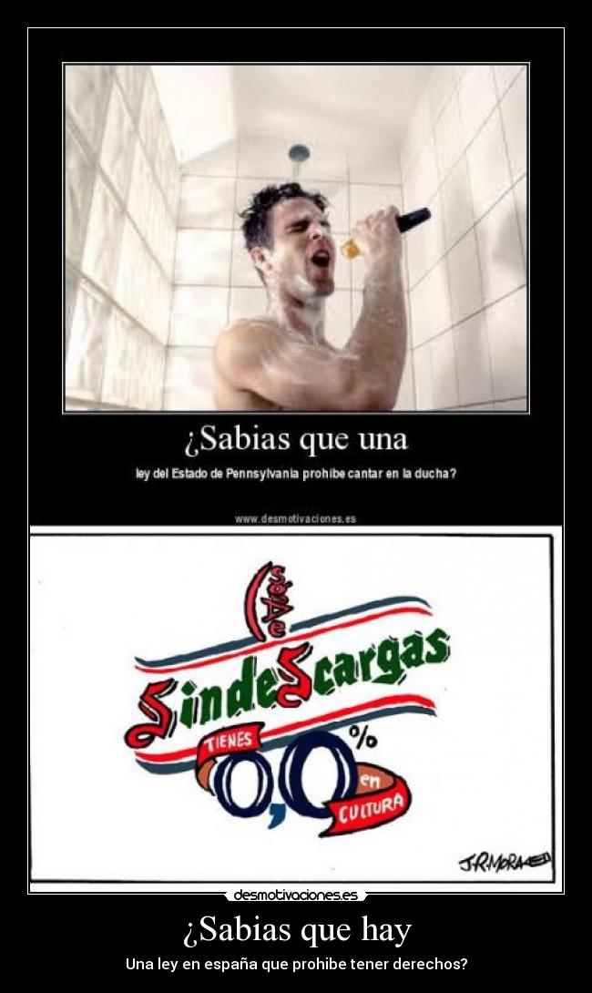 ¿Sabias que hay - Una ley en españa que prohibe tener derechos?