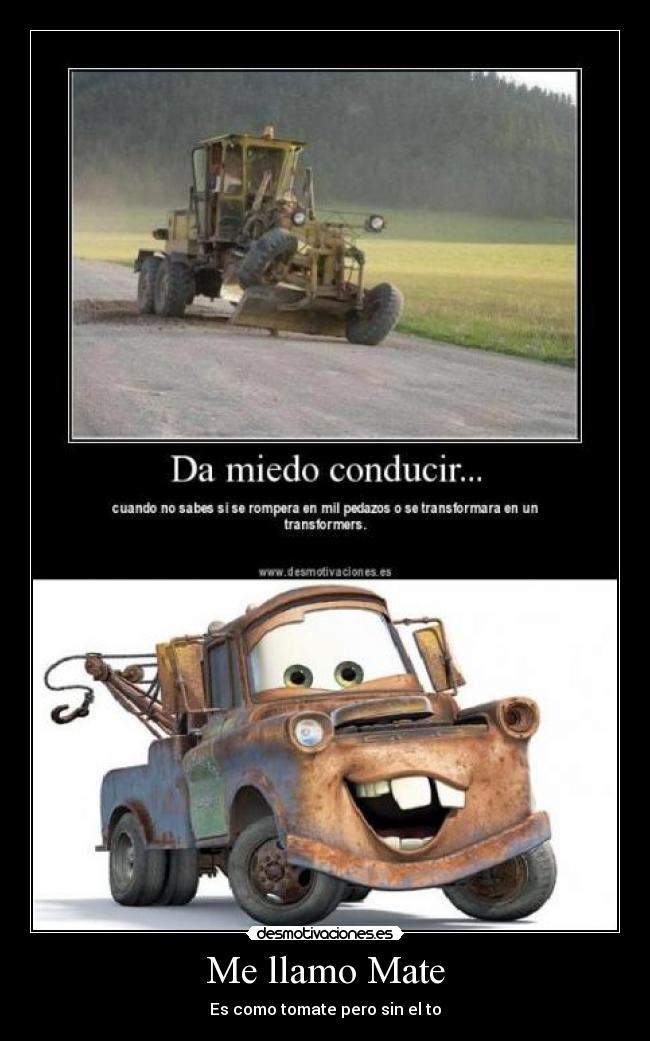 Me llamo Mate - Es como tomate pero sin el to