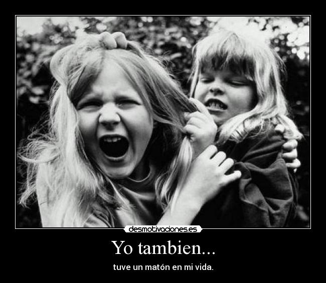 Yo tambien... -